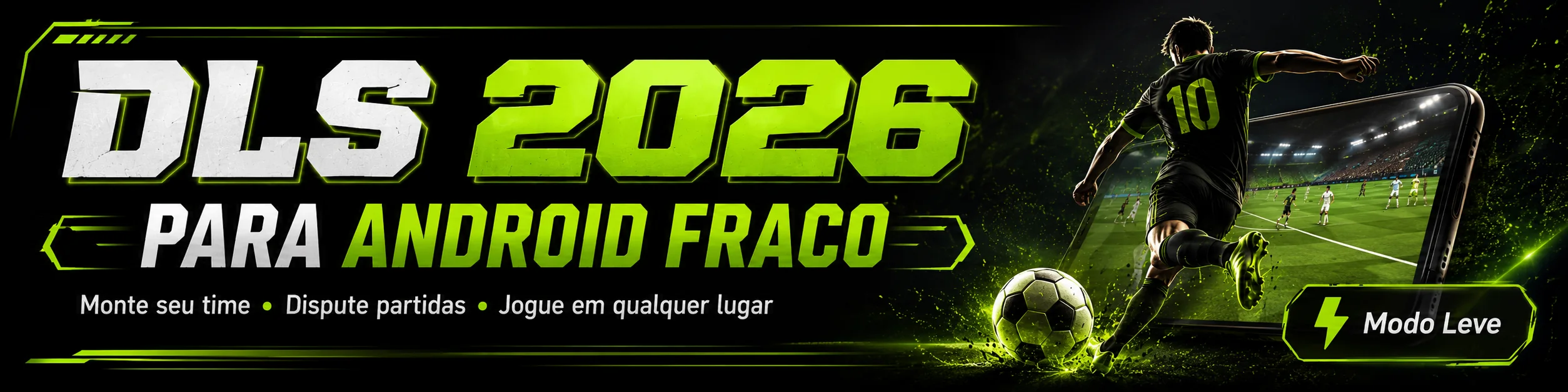 DLS 2026 para Android fraco - monte seu time, dispute partidas e jogue em qualquer lugar